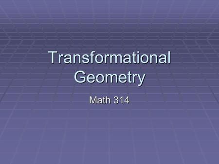 Transformational Geometry