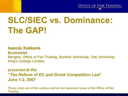 SLC/SIEC vs. Dominance: The GAP