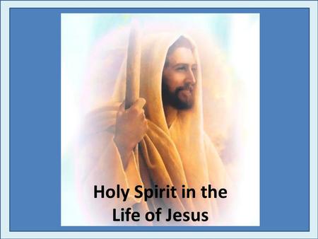 A Call to Holiness Be Holy Vineyard Christian Fellowship Holy Spirit in the Life of Jesus.