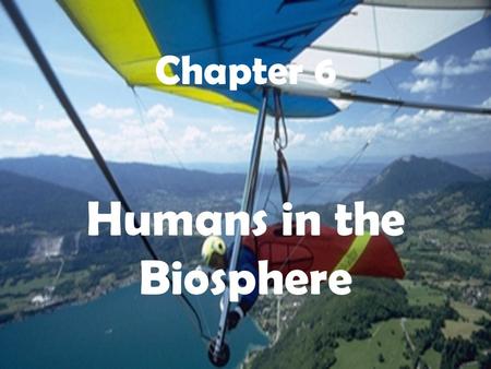 Humans in the Biosphere