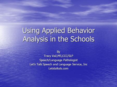 Using Applied Behavior Analysis in the Schools