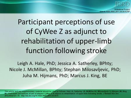 This article and any supplementary material should be cited as follows: Hale LA, Satherley JA, McMillan NJ, Milosavljevic S, Hijmans JM, King MJ. Participant.