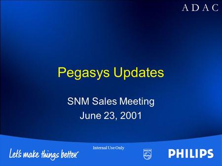 Pegasys Updates SNM Sales Meeting June 23, 2001.