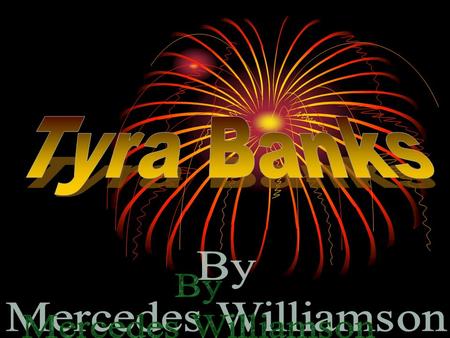 Tyra Banks was born in Los Angeles December 4, 1973, to Carolyn and Don Banks. Tyra Banks was born in Los Angeles December 4, 1973, to Carolyn and Don.