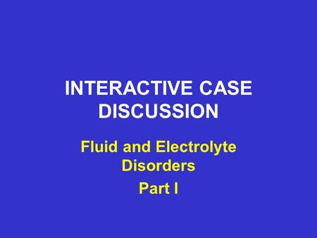 INTERACTIVE CASE DISCUSSION