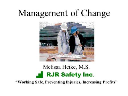 “Working Safe, Preventing Injuries, Increasing Profits”