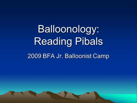 Balloonology: Reading Pibals 2009 BFA Jr. Balloonist Camp.