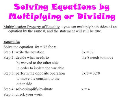 Solving Equations by Multiplying or Dividing