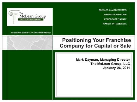 A Client Name Sub Head Banker Info Banker Title MERGERS & ACQUISITIONS BUSINESS VALUATION CORPORATE FINANCE MARKET INTELLIGENCE Investment Bankers To The.