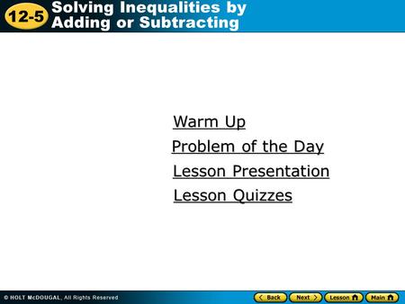 Warm Up Problem of the Day Lesson Presentation Lesson Quizzes.