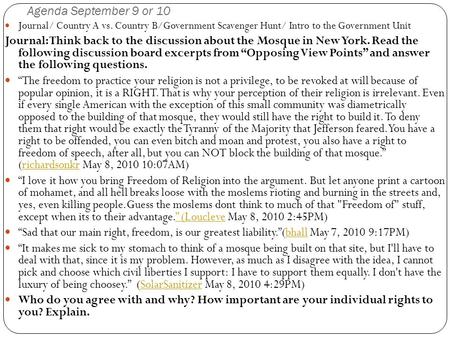 Agenda September 9 or 10 Journal/ Country A vs. Country B/Government Scavenger Hunt/ Intro to the Government Unit Journal: Think back to the discussion.