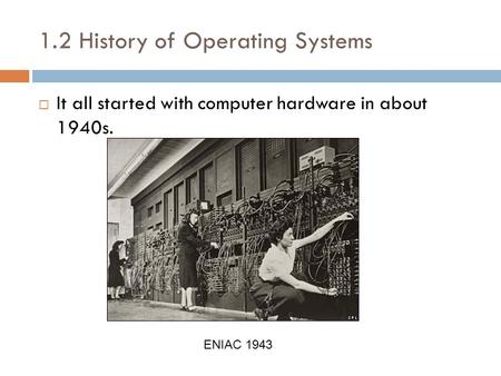 1.2 History of Operating Systems