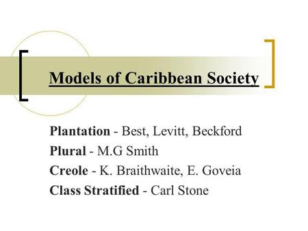 Models of Caribbean Society