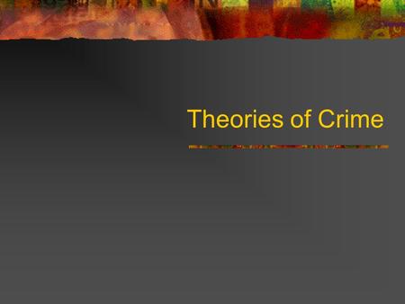 Theories of Crime.