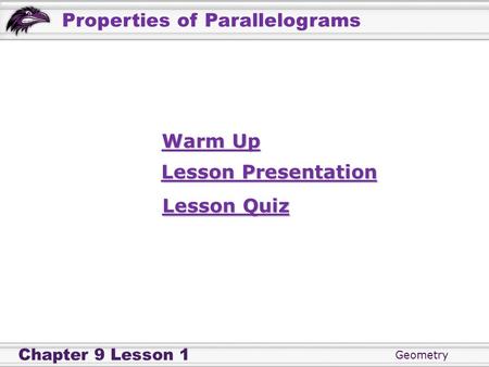 Warm Up Lesson Presentation Lesson Quiz.