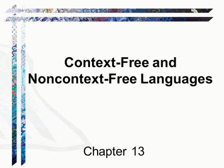 Context-Free and Noncontext-Free Languages