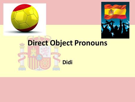 Direct Object Pronouns