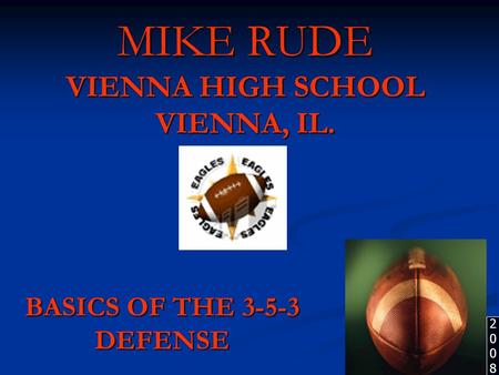 MIKE RUDE VIENNA HIGH SCHOOL VIENNA, IL.