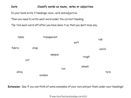 Date Classify words as nouns, verbs or adjectives