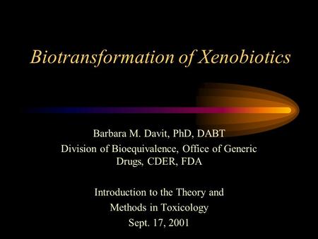 Biotransformation of Xenobiotics