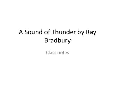 A Sound of Thunder by Ray Bradbury