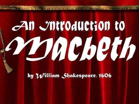 An Introduction to Macbeth