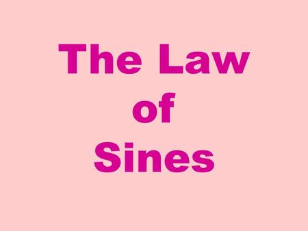 The Law of Sines.