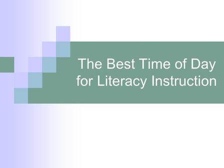 The Best Time of Day for Literacy Instruction