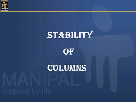 Stability of columns.