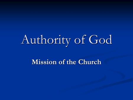 Authority of God Mission of the Church.