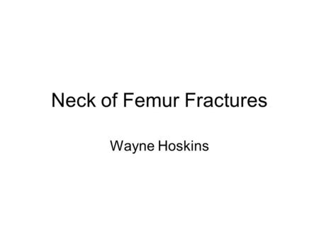 Neck of Femur Fractures