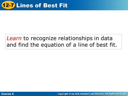 Course 3 12-7 Lines of Best Fit