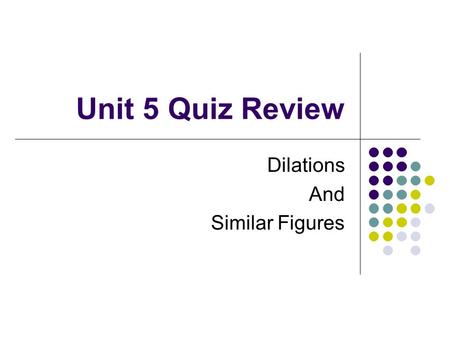 Dilations And Similar Figures