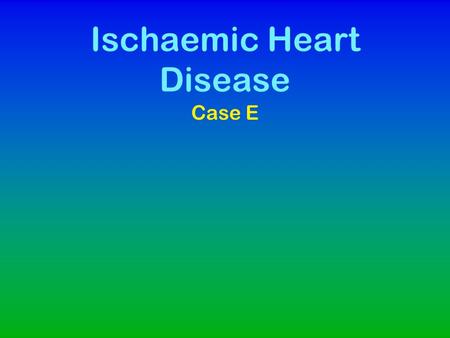 Ischaemic Heart Disease