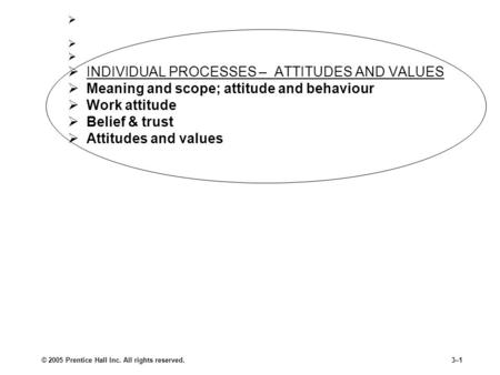 INDIVIDUAL PROCESSES – ATTITUDES AND VALUES