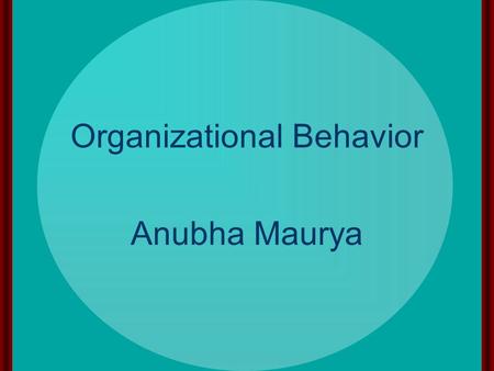 Organizational Behavior