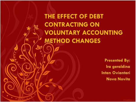 The Effect of Debt Contracting on Voluntary Accounting Method Changes