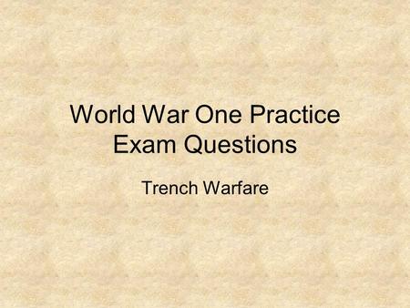 World War One Practice Exam Questions