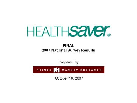 FINAL 2007 National Survey Results Prepared by: October 16, 2007.