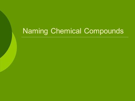 Naming Chemical Compounds