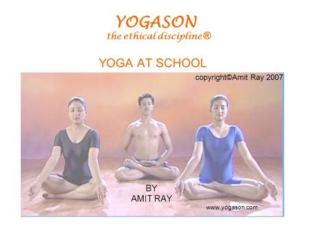 YOGASON   the ethical discipline ® YOGA AT SCHOOL