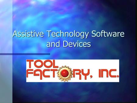 Assistive Technology Software and Devices. Mini Mouse n Designed for child size hands. n USB connection. n Helps students navigate a mouse that will fit.