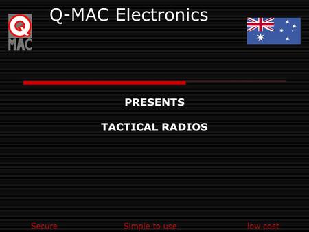 PRESENTS TACTICAL RADIOS