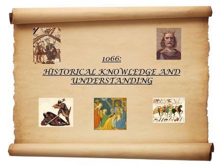 1066: HISTORICAL KNOWLEDGE AND UNDERSTANDING. Edward the Confessor was king of England from 1042 to 1066. Edward the Confessor as shown in the Bayeaux.