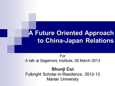 A Future Oriented Approach to China-Japan Relations