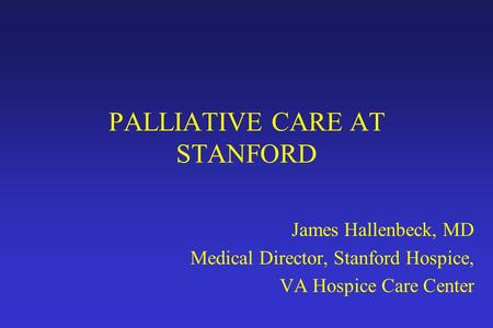 PALLIATIVE CARE AT STANFORD