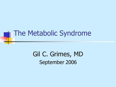 The Metabolic Syndrome