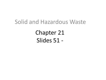 Solid and Hazardous Waste