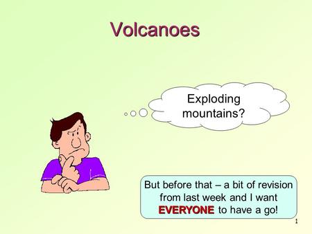 Volcanoes Exploding mountains?