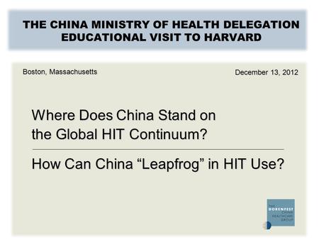 THE CHINA MINISTRY OF HEALTH DELEGATION EDUCATIONAL VISIT TO HARVARD